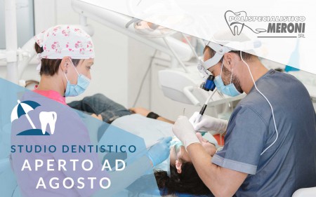 Dentista aperto ad Agosto a Cantù: il nostro studio dentistico non chiude per le vacanze estive